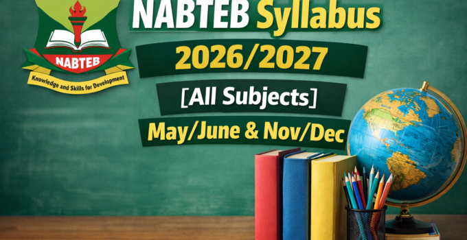 NABTEB Syllabus 2026/2027 [All Subjects] | May/June & Nov/Dec